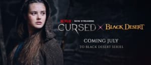 Pearl Abyss to launch Black Desert in-game content based on Netflix Original Series, Cursed Pearl Abyss to launch Black Desert in-game content based on Netflix Original Series, Cursed