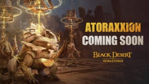 First co-op dungeon “Atoraxxion” to arrive in Black Desert SEA First co-op dungeon Atoraxxion to arrive in Black Desert SEA