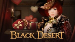 Black Desert SEA to offer best rewards for Valentine’s Day Black Desert SEA to offer best rewards for Valentine's Day