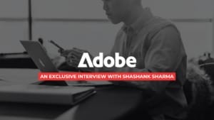 Adobe: Redefining digital marketing in APAC through AI and privacy-first personalisation