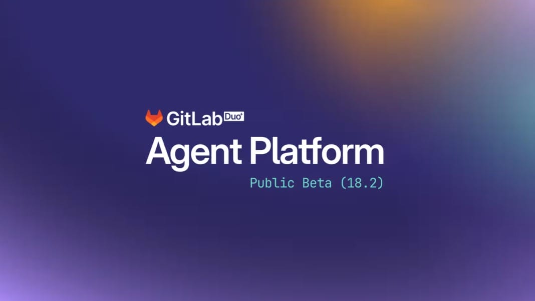 GitLab launches public beta of Duo Agent Platform to support AI-human collaboration