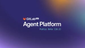 GitLab launches public beta of Duo Agent Platform to support AI-human collaboration GitLab launches public beta of Duo Agent Platform to support AI-human collaboration