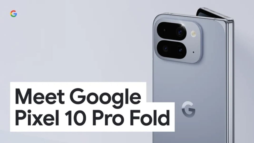 Google unveils Pixel 10 Pro Fold, its most durable foldable yet