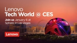 Lenovo to host largest-ever Tech World event at CES 2026 in Las Vegas Lenovo to host largest-ever Tech World event at CES 2026 in Las Vegas