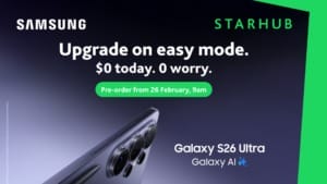 Samsung Galaxy S26 series available from S$0 on StarHub 5G Unlimited+ plans in Singapore Samsung Galaxy S26 series available from S$0 on StarHub 5G Unlimited+ plans in Singapore