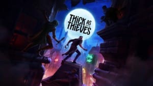 Thick as Thieves set to launch on PC on 20 May Thick as Thieves set to launch on PC on 20 May